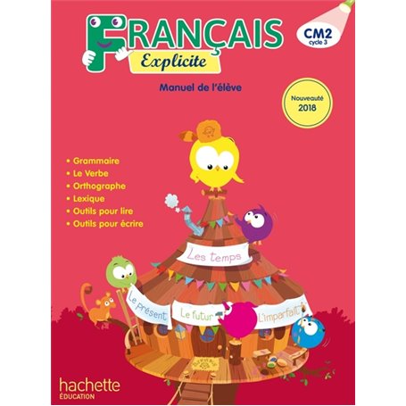 Français Explicite CM2 - Livre de l'élève - Ed. 2018