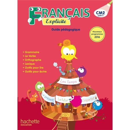 Français Explicite CM2 - Guide pédagogique - Ed. 2018