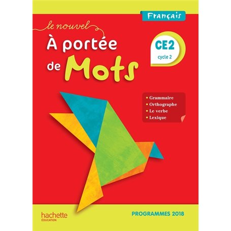 Le Nouvel A portée de mots CE2 - Manuel élève - Edition 2019