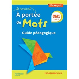 Le Nouvel A portée de mots CM1 - Guide pédagogique - Edition 2019