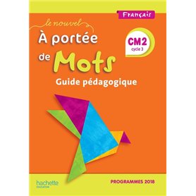 Le Nouvel A portée de mots CM2 - Guide pédagogique - Edition 2019