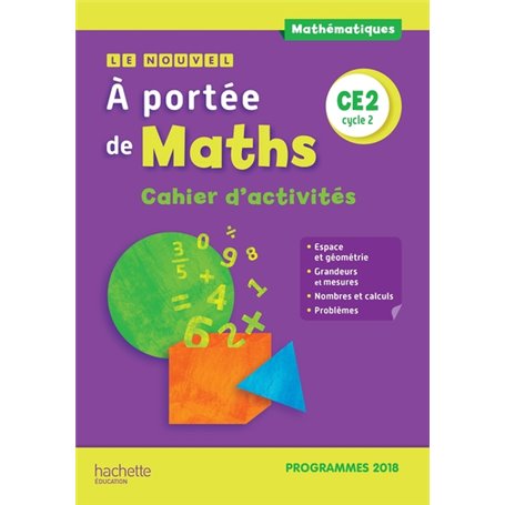 Le Nouvel A portée de maths CE2 - Cahier d'activités - Edition 2019