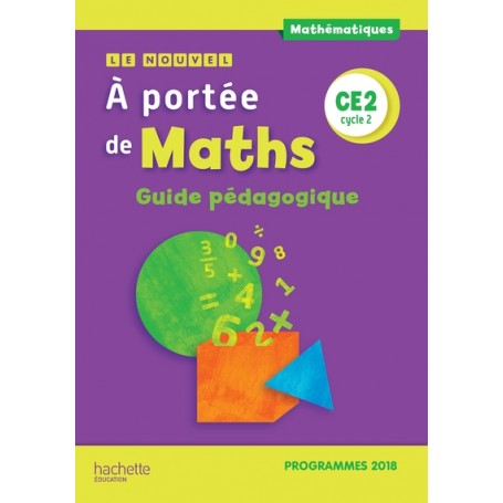 Le Nouvel A portée de maths CE2 - Guide pédagogique - Edition 2019