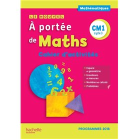 Le Nouvel A portée de maths CM1 - Cahier d'activités - Edition 2019