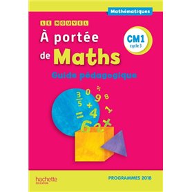 Le Nouvel A portée de maths CM1 - Guide pédagogique - Edition 2019