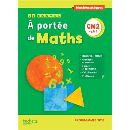 Le Nouvel A portée de maths CM2 - Manuel élève - Edition 2019