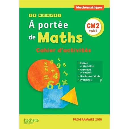 Le Nouvel A portée de maths CM2 - Cahier d'activités - Edition 2019