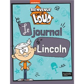 Bienvenue chez les Loud - Journal de Lincoln