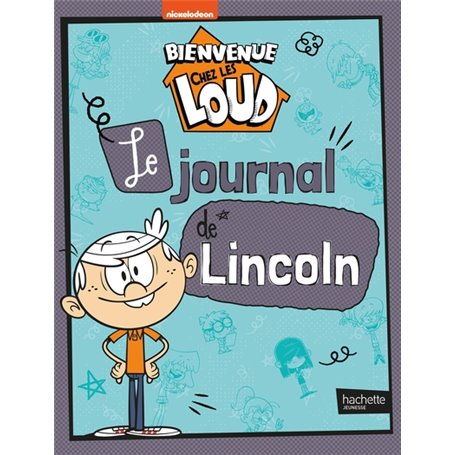 Bienvenue chez les Loud - Journal de Lincoln