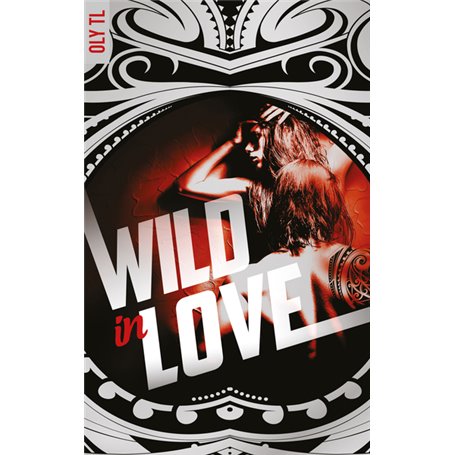 Wild & Rebel - Tome 2 - Wild in love