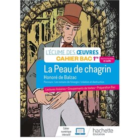 Français 1re - Oeuvre intégrale La peau de chagrin - Cahier élève - Ed. 2022