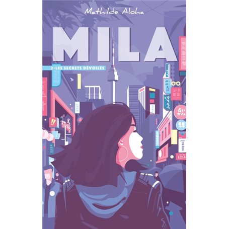 Mila - Tome 2 - Les secrets dévoilés