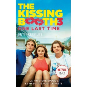 The Kissing Booth - Tome 3 - One Last Time