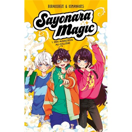 Sayonara Magic - Tome 1 - Des magiciens au collège