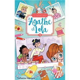 L'atelier d'Agathe et Lola - Tome 3 - La nouvelle voisine