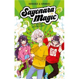 Sayonara Magic - tome 2 - Un sort catastrophique