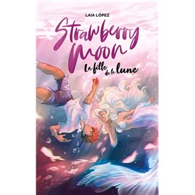 Strawberry Moon - La fille de la lune