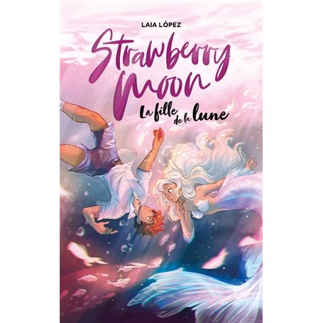 Strawberry Moon - La fille de la lune