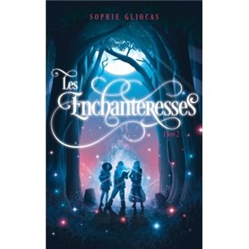 Les Enchanteresses - tome 2 - Les disparues de Chateaubriand