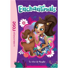 Enchantimals 14 - Le rêve de Haydie