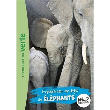 Wild Immersion 06 - Expédition au pays des éléphants