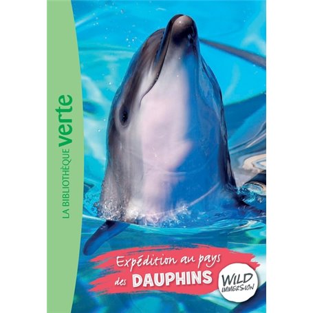 Wild Immersion 04 - Expédition au pays des dauphins