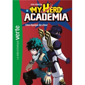 My Hero Academia 06 - Une équipe de choc