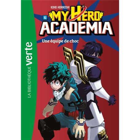 My Hero Academia 06 - Une équipe de choc