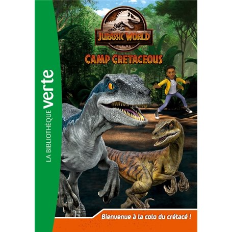 Jurassic World, la colo du crétacé 01 - Bienvenue à la colo du crétacé !