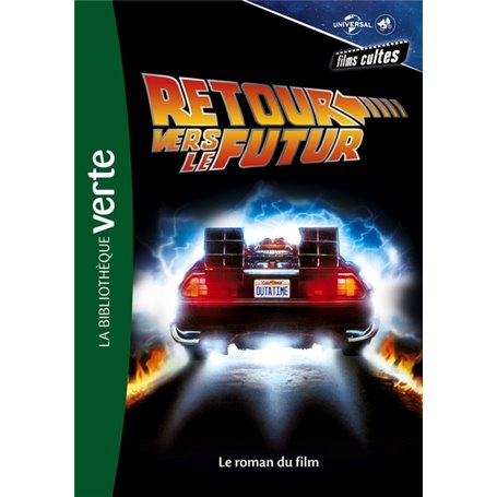 Films cultes Universal 03 - Retour vers le futur - Le roman du film