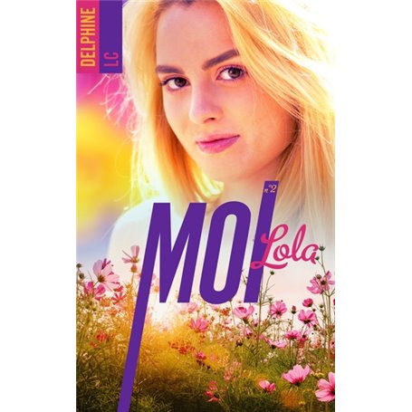 Moi, Lola - tome 2