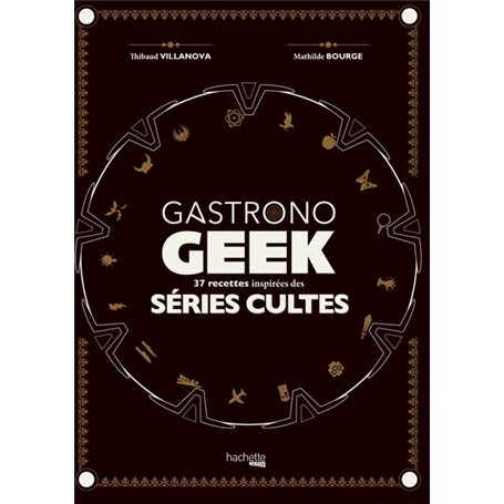 Gastronogeek spécial séries cultes