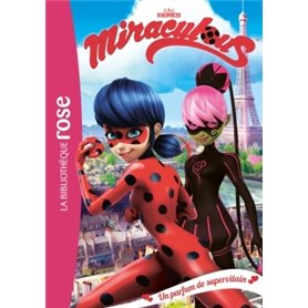 Miraculous 04 - Un parfum de supervilain