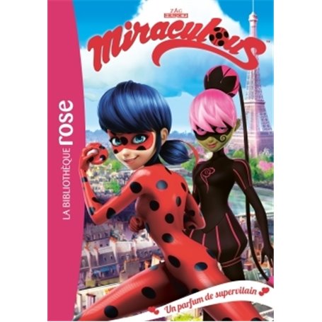 Miraculous 04 - Un parfum de supervilain