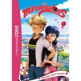 Miraculous 05 - Opération Saint-Valentin