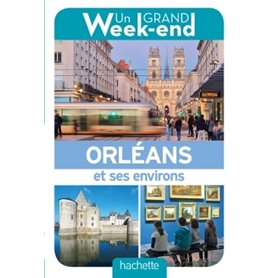 Guide Un Grand Week-end Orléans
