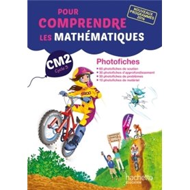 Pour comprendre les mathématiques CM2 - Photofiches - Ed. 2017