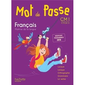 Mot de Passe Français CM1 - Livre élève - Ed. 2017