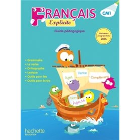 Français Explicite CM1 - Guide pédagogique - Ed. 2017