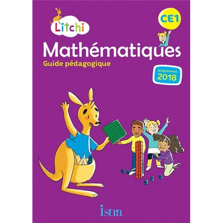 Litchi Mathématiques CE1 - Guide pédagogique - Ed. 2019