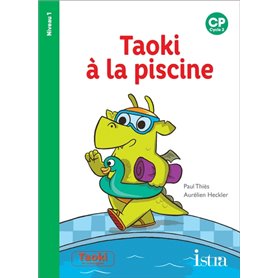 Taoki et compagnie CP - Taoki à la piscine - Album niveau 1 - Edition 2019