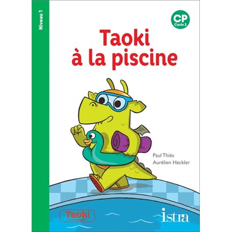 Taoki et compagnie CP - Taoki à la piscine - Album niveau 1 - Edition 2019