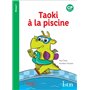 Taoki et compagnie CP - Taoki à la piscine - Album niveau 1 - Edition 2019