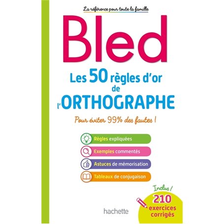 BLED Les 50 règles d'or de l'orthographe