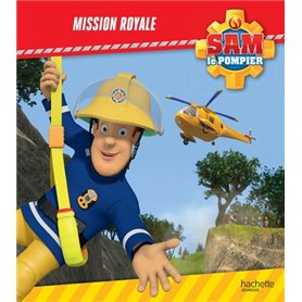 Sam le pompier - Mission royale