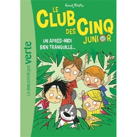 Le Club des Cinq Junior 01 - Un après-midi bien tranquille...