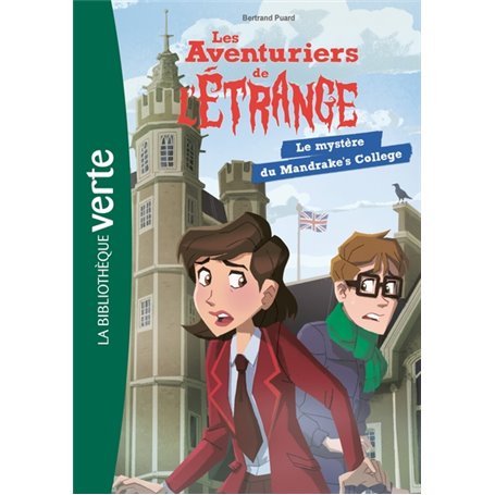 Les aventuriers de l'étrange 03 - Le mystère du Mandrake's College