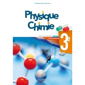 Physique-Chimie cycle 4 / 3e - Livre élève - éd. 2017