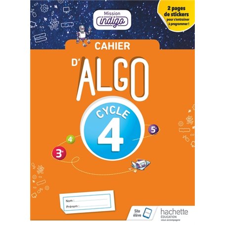 Cahier Algo Mission Indigo Cycle 4 - Ed. 2018