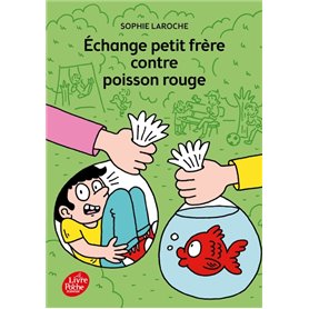 Échange petit frère contre poisson rouge